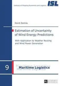 Estimation of Uncertainty of Wind Energy Predictions : With Application to Weather Routing and Wind Power Generation
