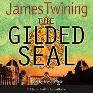 «The Gilded Seal» by James Twining