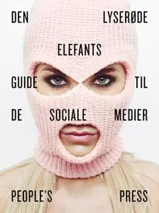 «Den lyserøde elefants guide til de sociale medier» by Anonym