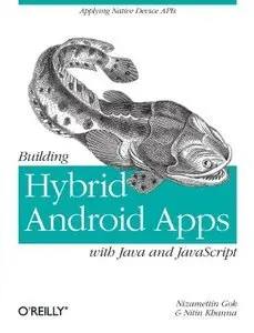 Building Hybrid Android Apps with Java and JavaScript: Applying Native Device APIs (Repost)