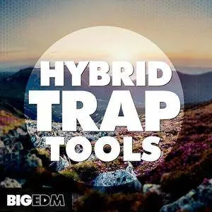 Big EDM - Hybrid Trap Tools WAV MiDi Massive and SERUM Presets