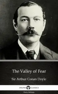 «The Valley of Fear by Sir Arthur Conan Doyle (Illustrated)» by Arthur Conan Doyle