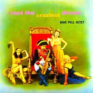 Dave Pell - I Had The Craziest Dream (1958/2021) [Official Digital Download 24/96]