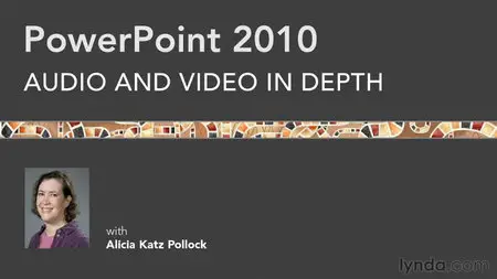 Lynda.com - PowerPoint 2010: Audio and Video in Depth