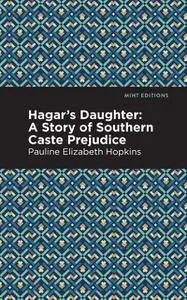 «Hagar's Daughter» by Pauline Elizabeth Hopkins