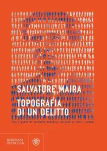 Salvatore Maira - Topografia di un delitto
