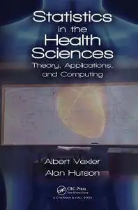 Statistics in the Health Sciences: Theory, Applications, and Computing