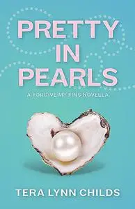 «Pretty in Pearls» by Tera Lynn Childs