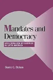 Mandates and Democracy: Neoliberalism by Surprise in Latin America (Repost)