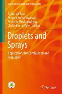 Droplets and Sprays: Applications for Combustion and Propulsion