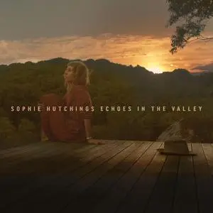 Sophie Hutchings - Echoes In The Valley (2021) [Official Digital Download 24/96]