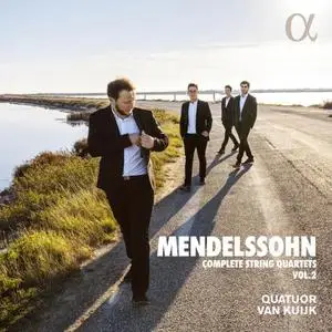 Quatuor Van Kuijk - Mendelssohn - Complete String Quartets, Vol. 2 (2023) [Official Digital Download 24/96]