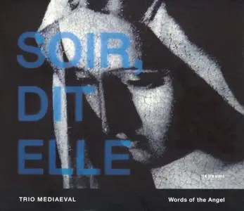 Trio Mediaeval - Words Of The Angel (1999)