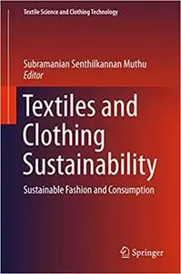 Textiles and Clothing Sustainability: Sustainable Fashion and Consumption (Repost)