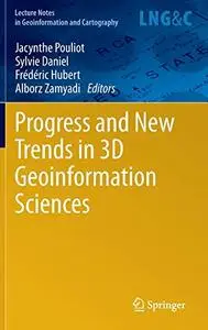 Progress and New Trends in 3D Geoinformation Sciences (Repost)