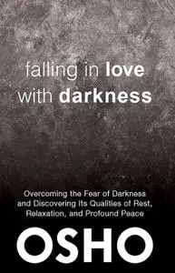 «Falling in Love With Darkness» by Osho