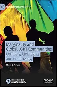Marginality and Global LGBT Communities: Conflicts, Civil Rights and Controversy