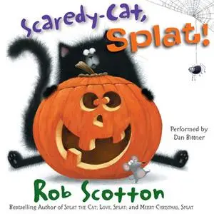 «Scaredy-Cat, Splat!» by Rob Scotton