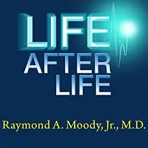 Life after Life: The Investigation of a Phenomenon - Survival of Bodily Death [Audiobook]