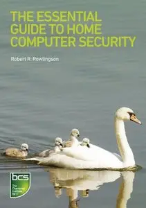 The Essential Guide to Home Computer Security 