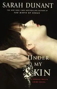 «Under My Skin» by Sarah Dunant