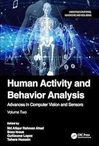 Human Activity and Behavior Analysis: Volume 2
