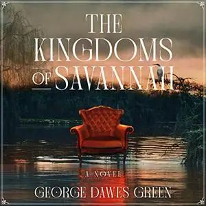 The Kingdoms of Savannah: A Novel [Audiobook]
