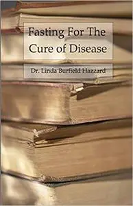 Fasting For The Cure of Disease