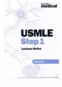 USMLE Step 1 Lecture Notes: Anatomy (Kaplan Medical) by David Seiden