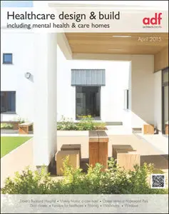 Architects Datafile (ADF) - Healthcare design & build (Supplement - April 2015)