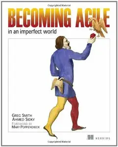 Becoming Agile: ...in an imperfect world: .in a Imperfect World [Repost]