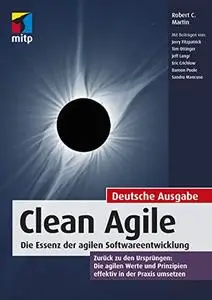 Clean Agile: Die Essenz der agilen Softwareentwicklung