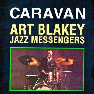 Art Blakey & The Jazz Messengers - Caravan (1963/2019) [Official Digital Download]