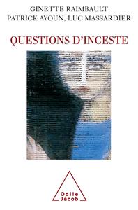 Ginette Raimbault, Patrick Ayoun, Luc Massardier, "Questions d'inceste"