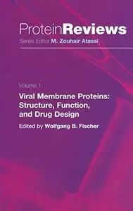 Viral Membrane Proteins: Structure, Function, and Drug Design (Protein Reviews)