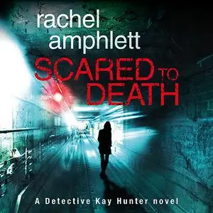 «Scared to Death» by Rachel Amphlett