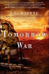 «Tomorrow War: The Chronicles of Max [Redacted]» by J.L. Bourne