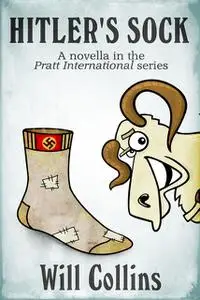 «Hitler's Sock» by Will Collins