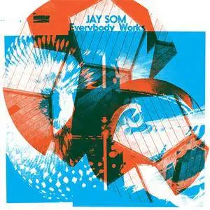 Jay Som - Everybody Works (2017) {Polyvinyl Record Co.} **[RE-UP]**