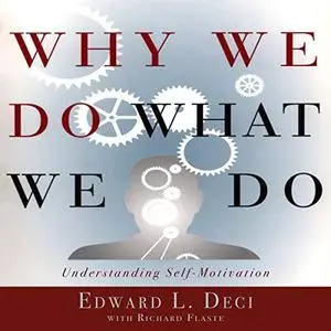 Why We Do What We Do: Understanding Self-Motivation [Audiobook]