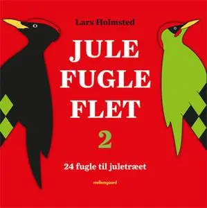 «Jule fugle flet 2» by Lars Holmsted