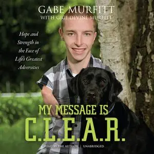 «My Message Is C.L.E.A.R.» by Gabe Murfitt