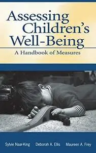 Assessing children's well-being: a handbook of measures