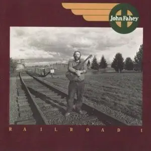 John Fahey - Railroad (1983) {Takoma ‎CDTAK7102 rel 2007}