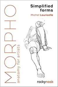 Morpho: Simplified Forms: Anatomy for Artists