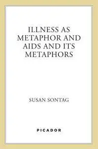 Illness as Metaphor and AIDS and Its Metaphors