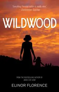 «Wildwood» by Elinor Florence