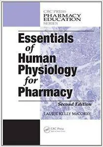 Essentials of Human Physiology for Pharmacy, Second Edition (Repost)