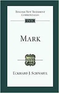 Mark: An Introduction and Commentary (Tyndale New Testament Commentary)