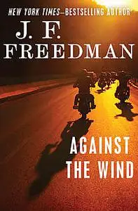 «Against the Wind» by J.F. Freedman